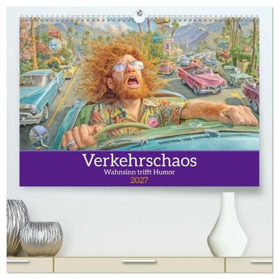 Verkehrschaos - Wahnsinn trifft Humor (hochwertiger Premium Wandkalender 2027 DIN A2 quer), Kunstdruck in Hochglanz