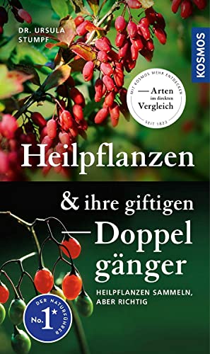 Ursula Stumpf - Heilpflanzen und ihre giftigen Doppelgänger: Heilpflanzen sammeln, aber richtig - Preis vom 13.10.2026 11:25:28 h
