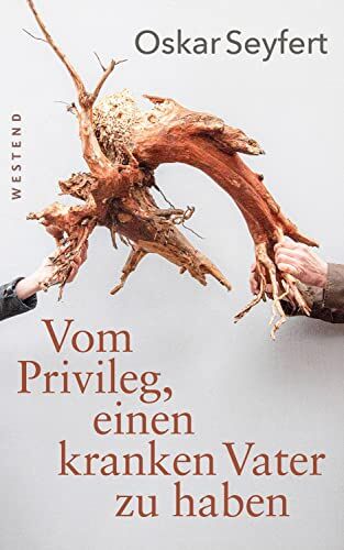 Oskar Seyfert - Vom Privileg, einen kranken Vater zu haben - Preis vom 09.10.2026 07:28:09 h