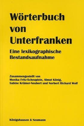Monika Fritz-Scheuplein - Wörterbuch von Unterfranken. Eine lexikographische Bestandsaufnahme - Preis vom 09.10.2026 07:28:09 h