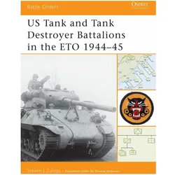 Us Tank and Tank Destroyer Battalions in the Eto 1944-45, Sachbücher von Steven J. Zaloga