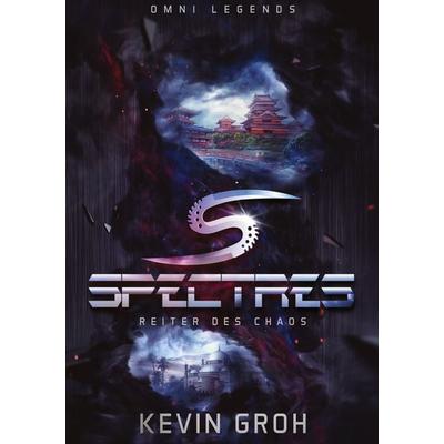 Omni Legends - Spectres, Taschenbuch von Kevin Groh, BoD – Books on Demand, 978-3-695-13266-9