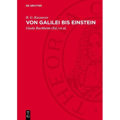 Von Galilei bis Einstein, Gebundene Ausgabe von B. G. Kuznecov, De Gruyter, 978-3-11-276274-5