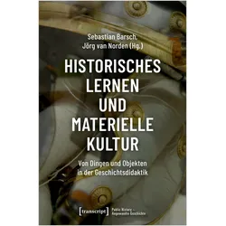 Historisches Lernen und Materielle Kultur, Sachbücher von Sebastian Norden Barsch