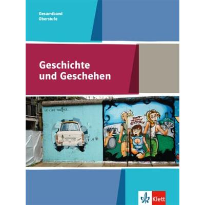 Geschichte und Geschehen Gesamtband Oberstufe. Allgemeine Ausgabe Gymnasium, Gebundene Ausgabe von , Klett Schulbuchverlag, 978-3-12-430110-9