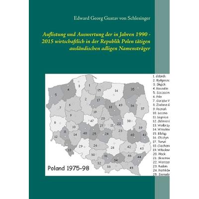 Auflistung und Auswertung der in Jahren 1990 - 2015 wirtschaftlich in der Republik Polen tätigen ausländischen adligen Namensträger, Gebundene Ausgabe