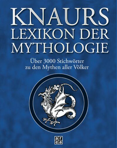 Bellinger, Gerhard J. - Knaurs Lexikon der Mythologie. Über 3000 Stichwörter zu den Mythen aller Völker - Preis vom 05.10.2026 03:47:11 h