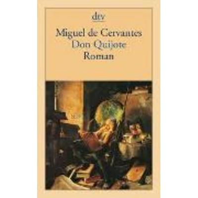 Der sinnreiche Junker Don Quijote von der Mancha, Taschenbuch von Miguel de Cervantes Saavedra, dtv