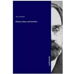 Platons Leben und Schriften, Biografien von Friedrich Ast
