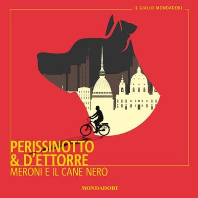 Meroni e il cane nero - Alessandro Perissinotto,Piero d'Ettorre; Audio, 9788852160066