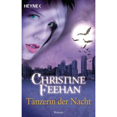 Tänzerin der Nacht / Bund der Schattengänger Band 3, Taschenbuch von Christine Feehan, Heyne, 978-3-453-40709-1