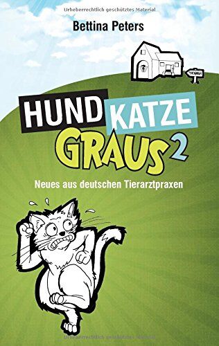 Bettina Peters - Hund, Katze, Graus 2: Neues aus deutschen Tierarztpraxen - Preis vom 11.10.2026 03:10:56 h