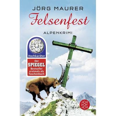 Felsenfest / Kommissar Jennerwein Band 6, Taschenbuch von Jörg Maurer, Fischer Taschenbuch Verlag