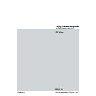 Versuche über die Rotationsfähigkeit von Kalksandsteinmauerwerk, Taschenbuch von Furler,Thürlimann, Springer Basel, 978-3-7643-1227-5