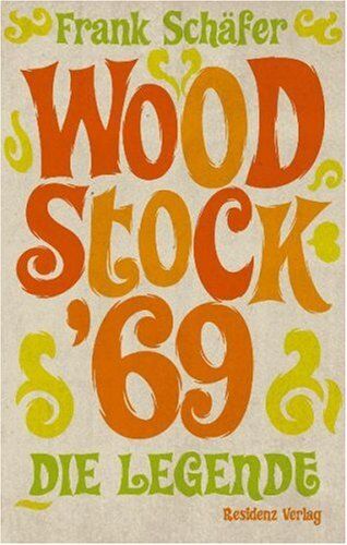 Frank Schäfer - Woodstock '69: Die Legende - Preis vom 02.10.2026 23:42:20 h