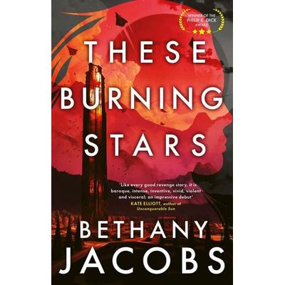 These Burning Stars, Taschenbuch von Bethany Jacobs, Little, Brown Book Group, 978-0-356-52007-0