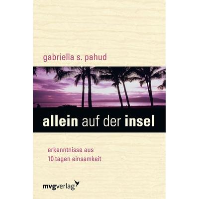 Allein auf der Insel, Taschenbuch von Gabriella S. Pahud, Mvg, 978-3-86882-373-8