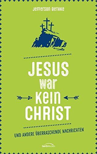 Jefferson Bethke - Jesus war kein Christ: und andere überraschende Nachrichten. - Preis vom 30.09.2026 09:01:18 h
