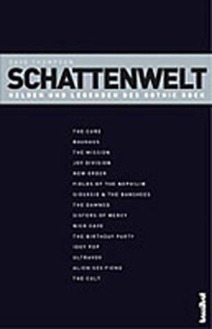 David Thompson - Schattenwelt: Helden und Legenden des Gothic Rock - Preis vom 09.10.2026 07:28:09 h