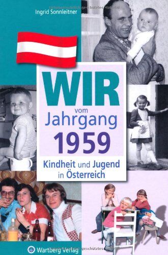 Ingrid Sonnleitner - Wir vom Jahrgang 1959 - Kindheit und Jugend in Österreich - Preis vom 01.10.2026 17:08:56 h