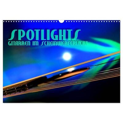 SPOTLIGHTS - Gitarren im Scheinwerferlicht (Wandkalender 2026 DIN A3 quer), CALVENDO Monatskalender