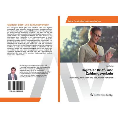 Digitaler Brief- und Zahlungsverkehr, Taschenbuch von Visar Turkaj, AV Akademikerverlag, 978-620-2-20600-6