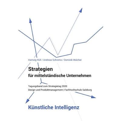 Strategien für mittelständische Unternehmen / Strategien für mittelständische Unternehmen - Künstliche Intelligenz, Taschenbuch von Hartwig Rüll,