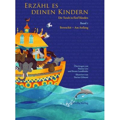 Erzähl es deinen Kindern-Die Torah in fünf Bänden, Gebundene Ausgabe von Bruno Landthaler, Ariella Verlag, 978-3-9813825-9-4