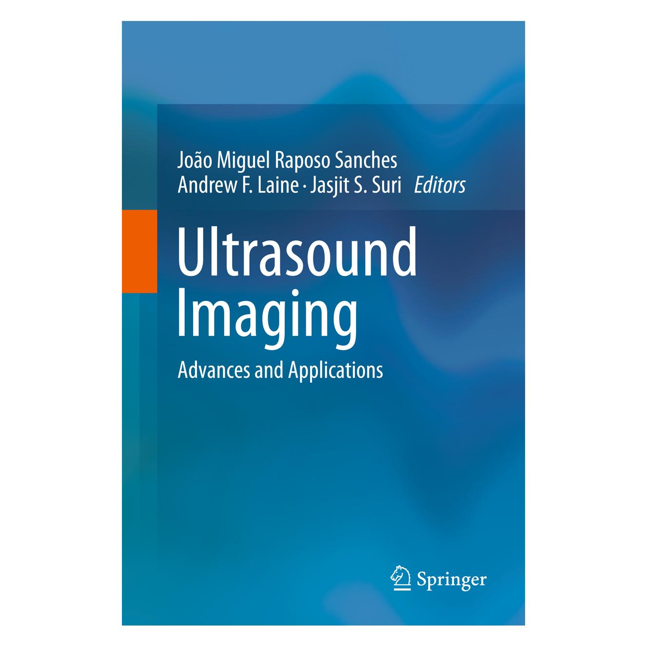 Springer Ultrasound Imaging (Englisch, Softcover, Andrew, Andrew F. Laine, F Laine, Jasjit, Jasjit S. Suri, Joao Miguel Sanches, S Suri) (55549178)