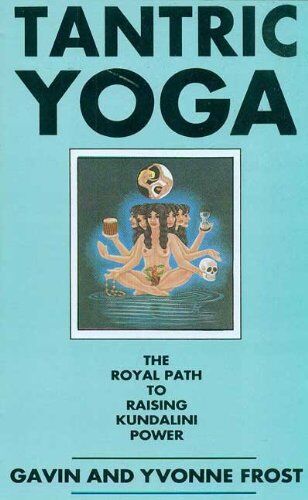 Gavin Frost - Tantric Yoga: The Royal Path to Raising Kundalini Power - Preis vom 12.10.2026 11:37:12 h