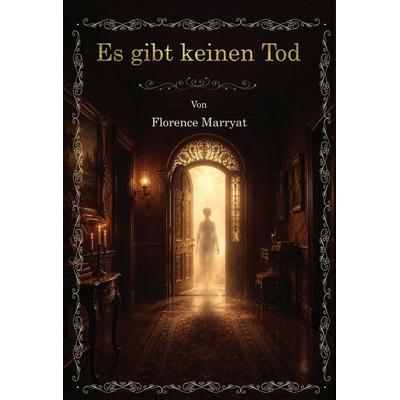 Es gibt keinen Tod, Gebundene Ausgabe von Florence Marryat, Oldtimertools Verlag, 978-3-9897940-4-7