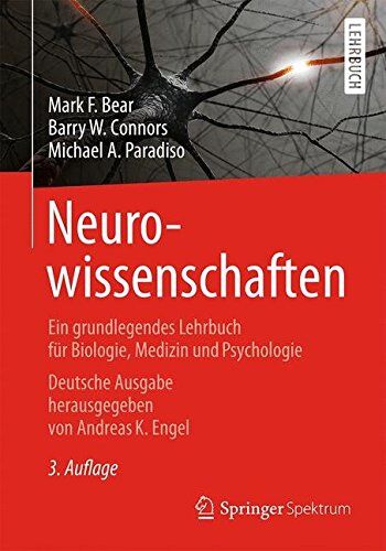Bear, Mark F. - Neurowissenschaften: Ein grundlegendes Lehrbuch für Biologie, Medizin und Psychologie - Preis vom 30.09.2026 09:01:18 h