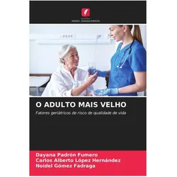 O Adulto Mais Velho, Ratgeber von Dayana Padrón Fumero, Noidel Gómez Fadraga, Carlos Alberto López Hernández