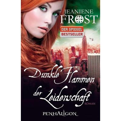 Dunkle Flammen der Leidenschaft, Taschenbuch von Jeaniene Frost, Penhaligon