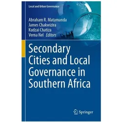 Secondary Cities and Local Governance i, Fachbücher von Kudzai Chatiza, James Chakwizira