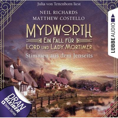 Stimmen aus dem Jenseits - Mydworth - Ein Fall für Lord und Lady Mortimer 9 - Matthew Costello,Neil Richards, Audio, 9783838798110