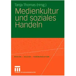 Medienkultur und soziales Handeln, Fachbücher von Tanja Thomas