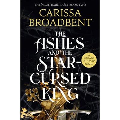The Ashes and the Star-Cursed King, Taschenbuch von Carissa Broadbent, Pan MacMillan, 978-1-03-504098-8