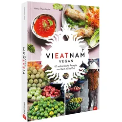 Vieatnam vegan, Ratgeber von Anna Plumbaum