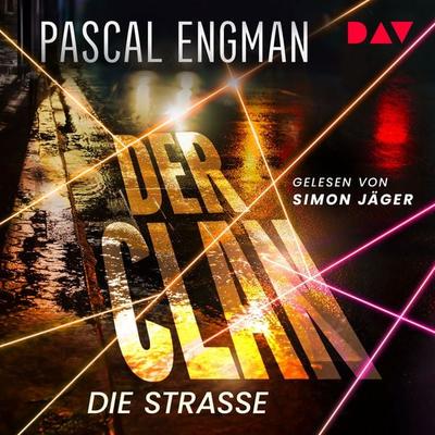 Der Clan – Die Straße - Pascal Engman, Audio, 9783742442611