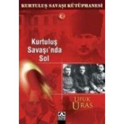 Kurtulus Savasinda Sol, Taschenbuch von Ufuk Uras, Altin Kitaplar, 978-975-21-0836-3