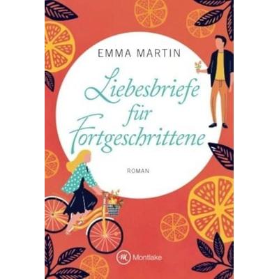 Liebesbriefe für Fortgeschrittene, Taschenbuch von Emma Martin, Montlake Romance, 978-2-496-70527-0