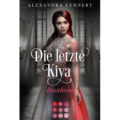 Die letzte Kiya 3: Blutthron, Taschenbuch von Alexandra Lehnert, Carlsen, 978-3-551-30340-0