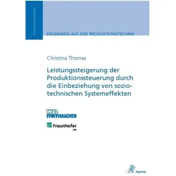 Leistungssteigerung der Produktionssteuerung durch die Einbeziehung von sozio-technischen Systemeffe, Fachbücher von Christina Thomas