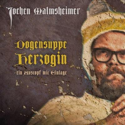 Dogensuppe Herzogin - Jochen Malmsheimer, CD, 4032127000850