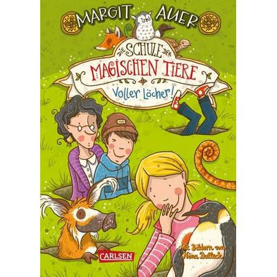 Voller Löcher! / Die Schule der magischen Tiere Band 2, Gebundene Ausgabe von Margit Auer, Carlsen