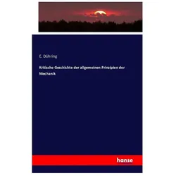 Kritische Geschichte der allgemeinen Prinzipien der Mechanik, Fachbücher von E. Dühring