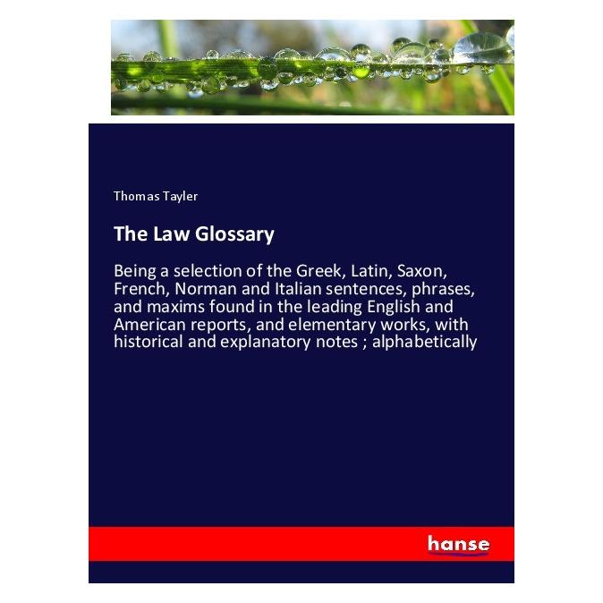 Hansebooks The Law Glossary (Englisch, Softcover, Thomas Tayler) (55995289)