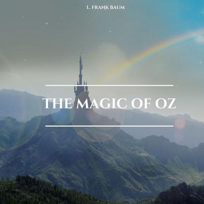The Magic of Oz - L. Frank Baum, Audio, 9782291080480