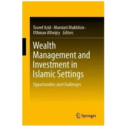 Wealth Management and Investment in Islamic Settings, Fachbücher von Toseef Azid, Othman, Murniati, Mukhlisin, Altwijry